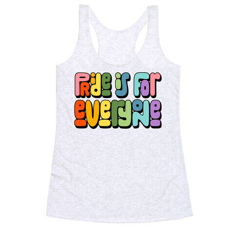 Pride Is For Everyone Racerback Tank
